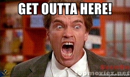 get-outta-here.jpg