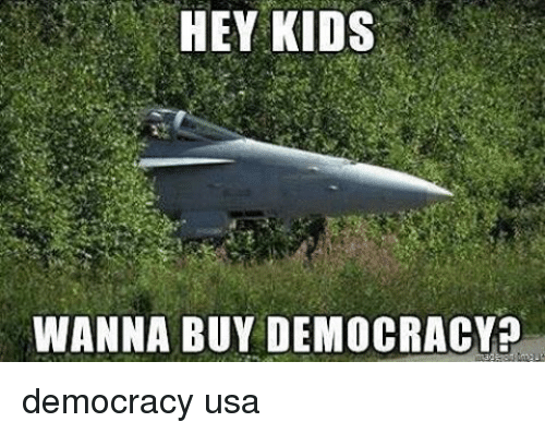 hey-kids-wanna-buydemocracy-democracy-usa-10973138.png