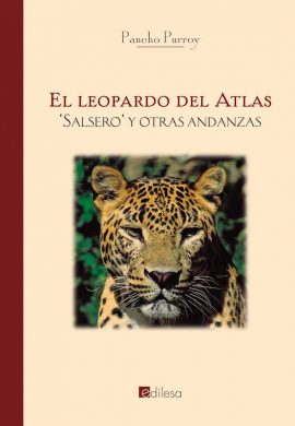 EL LEOPARDO DEL ATLAS, ‘SALSERO’ Y OTRAS ANDANZAS