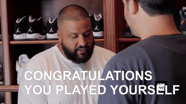 Image result for you played yourself gif