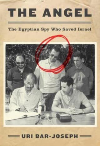 Ashraf Marwan. The cover of Uri Bar-Joseph's The Angel: The Egyptian Spy Who Saved Israel. Ashraf Marwan. The cover of Uri Bar-Joseph's The Angel: The Egyptian Spy Who Saved Israel.