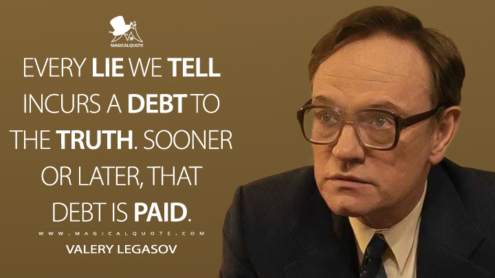 Every-lie-we-tell-incurs-a-debt-to-the-truth.-Sooner-or-later-that-debt-is-paid.jpg